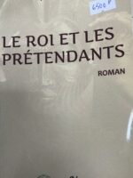 LE ROI ET LES PRÉTENDANTS