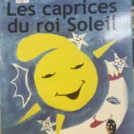 LES CAPRICES DU ROI SOLEIL
