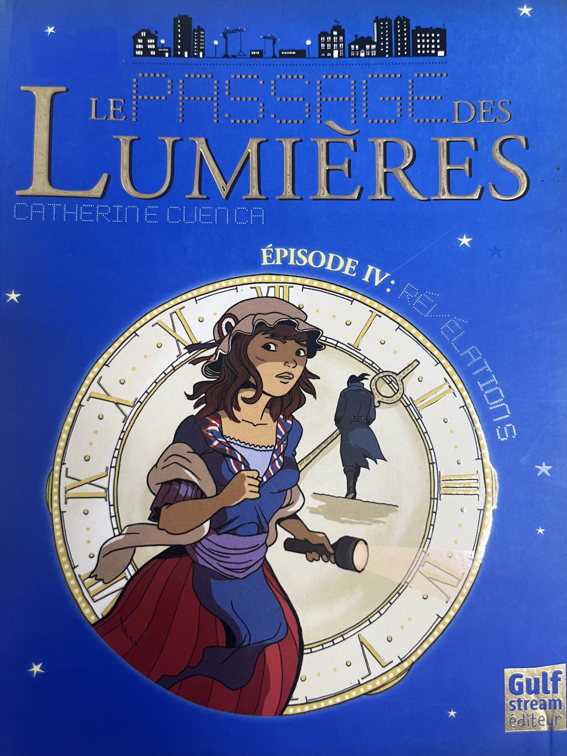 LE PASSAGE DES LUMIÉRES épisode IV