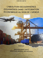L'ABOLITION DES BARRIERES DOUANIERES DANS L'INTEGRATION ECONOMIQUE AU SEIN DE L'UEMOA