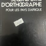 SECOND LIVRE D'ORTHOGRAPHE pour les pays d'Afrique
