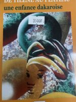 DE TILÉNE AU PLATEAU une enfance dakaroise