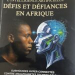 L’intelligence Artificielle DÉFIS et DÉFIANCES EN AFRIQUE