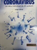 Regard croisés sur le CORONAVIRUS  le vécu individuel de 20 auteurs
