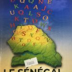 LE SÉNÉGAL EN TOUTE LETTRE
