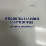 INTRODUCTION A LA PENSEE DE GOTTLOB FREGE - Qu'est-ce que penser