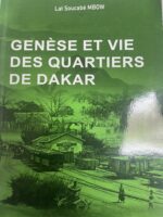 GENÉSE ET VIE DES QUARTIERS DE DAKAR