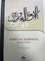 RÂBI'A AL 'ADWIYYA   Mystique et Liberté